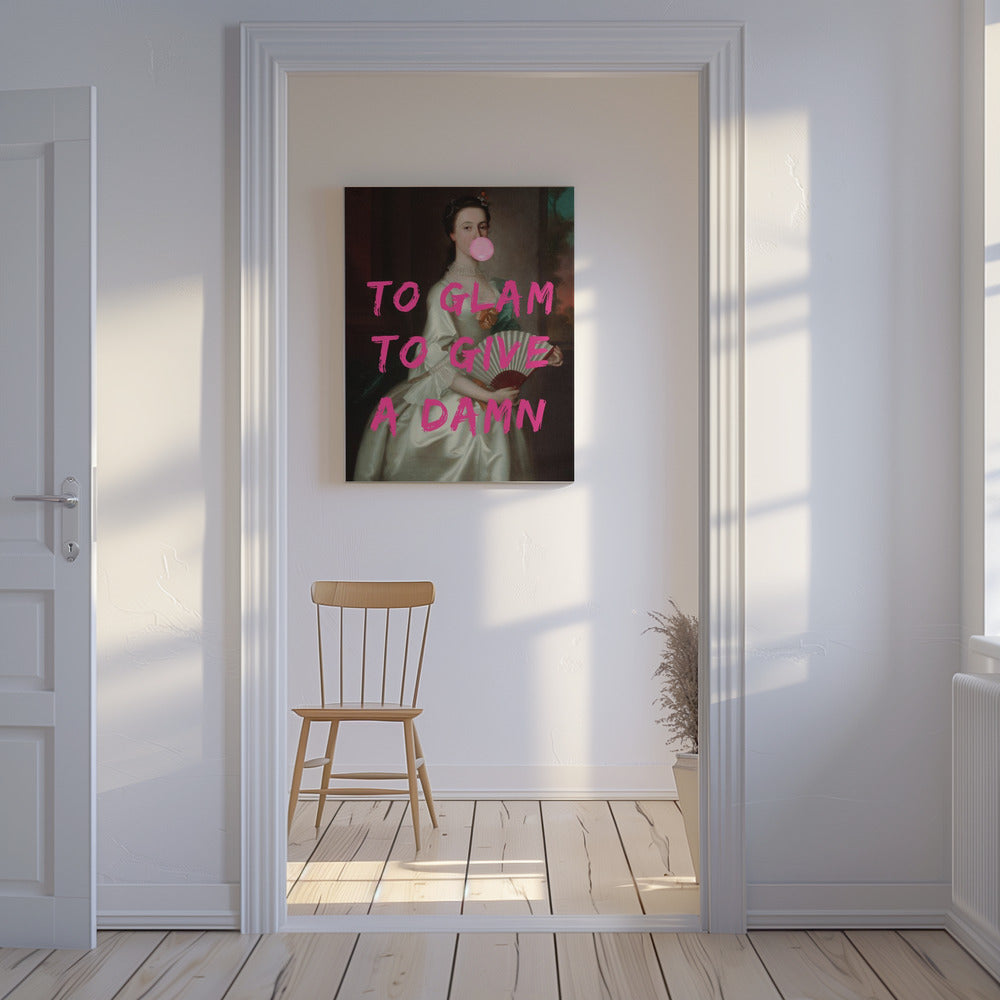 To Glam To Give A Damn | Canvas
