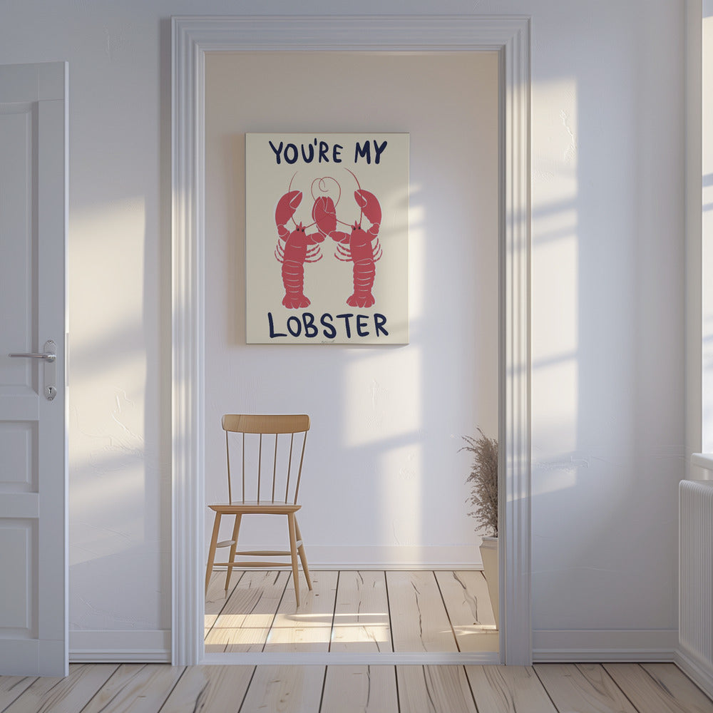You&#039;re My Lobster | Canvas