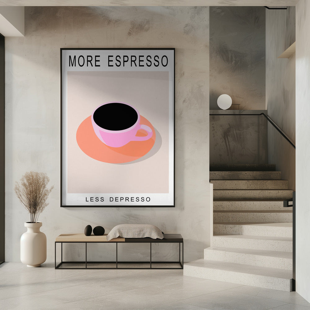 More Espresso Less Depresso | Poster