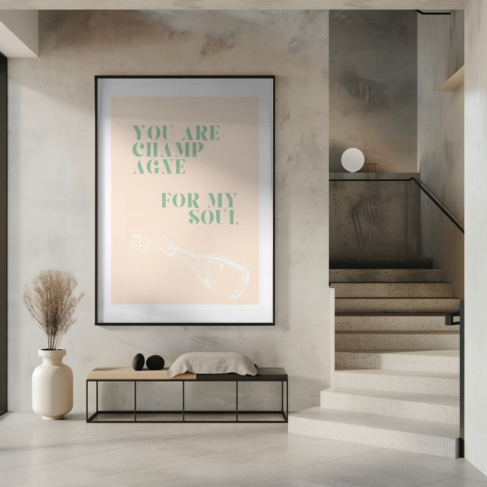 Champagne for my soul | Poster