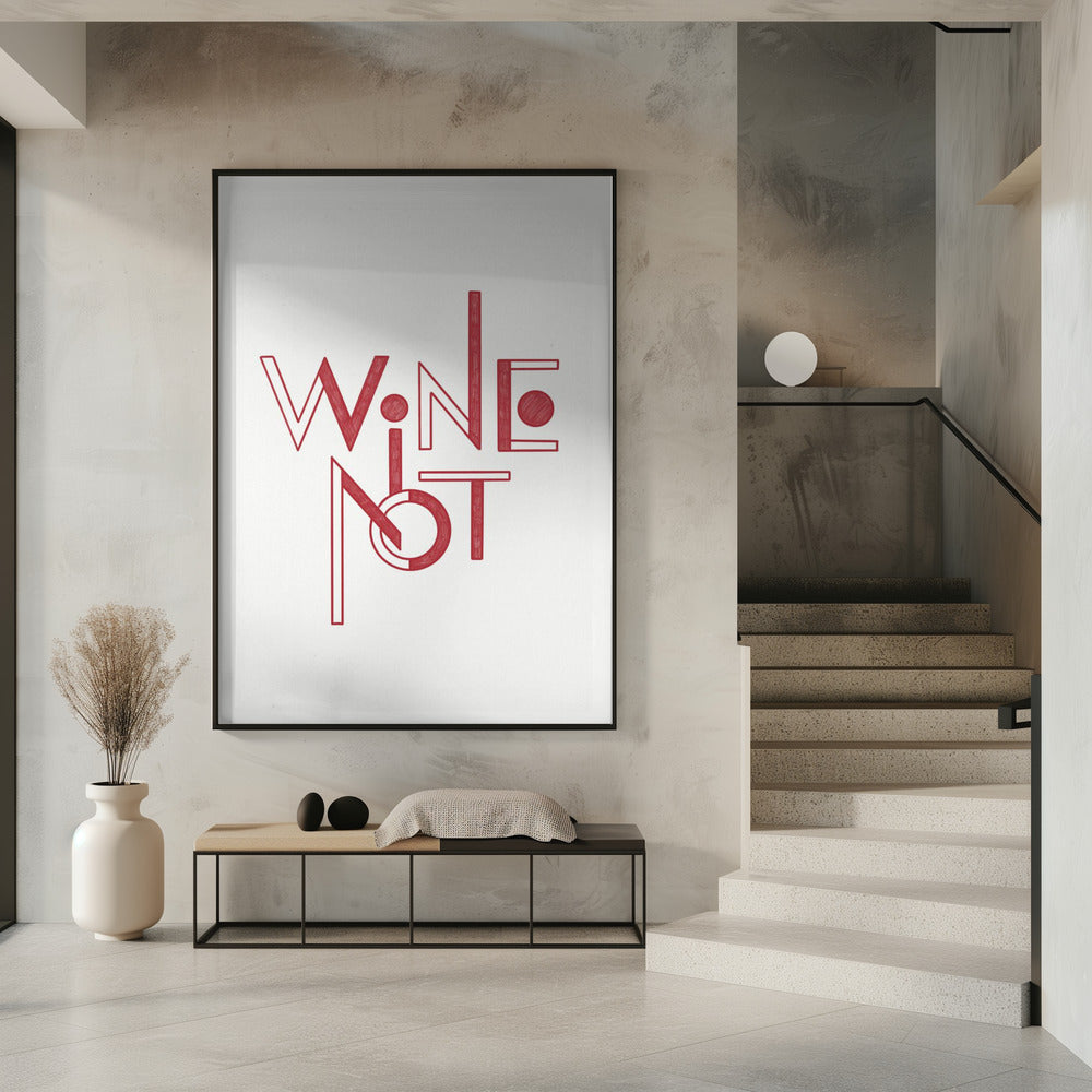 Wine Not hand-drawn text &amp; quote | Poster