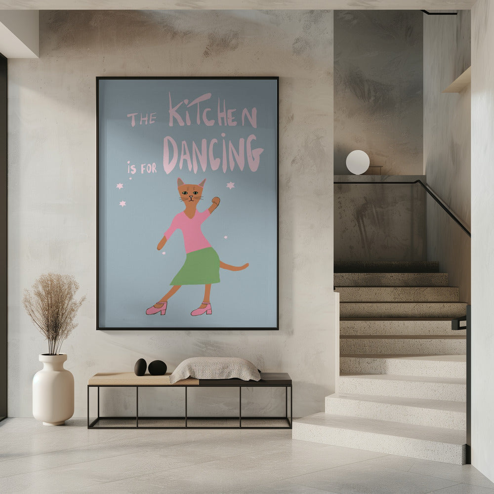 The Kitchen is for dancing | Poster