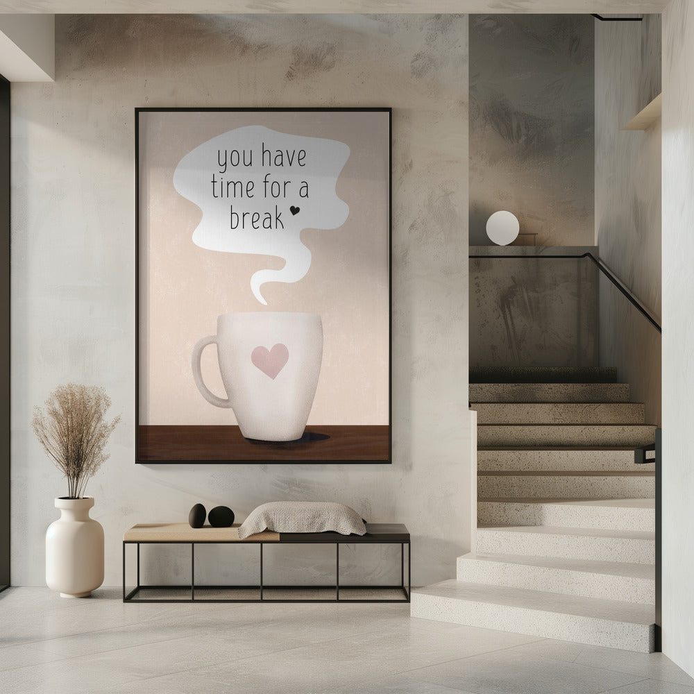 You Have Time for a Break | Poster