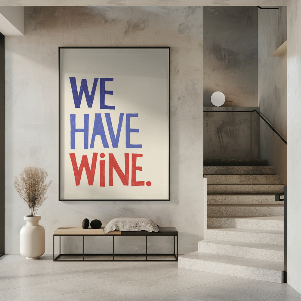 &#039;We Have Wine&#039; Typography Text | Poster