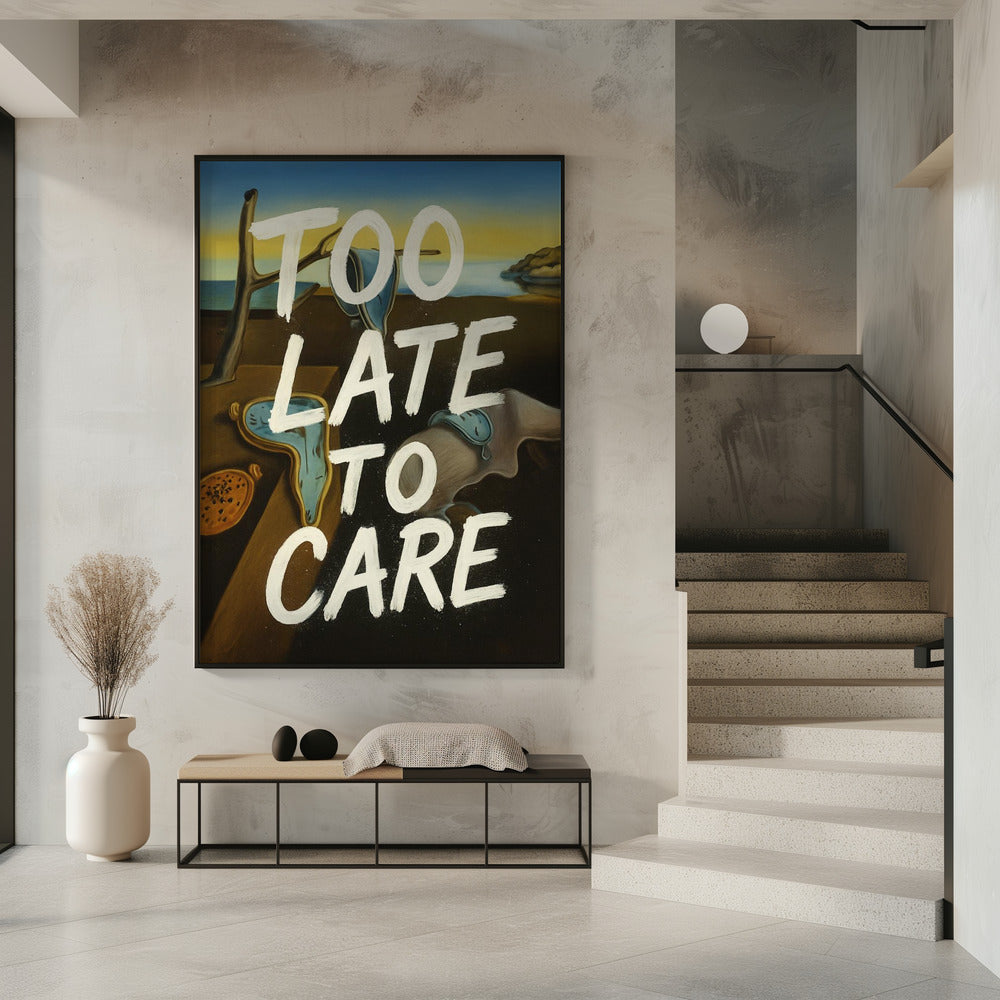 Too late to care | Poster