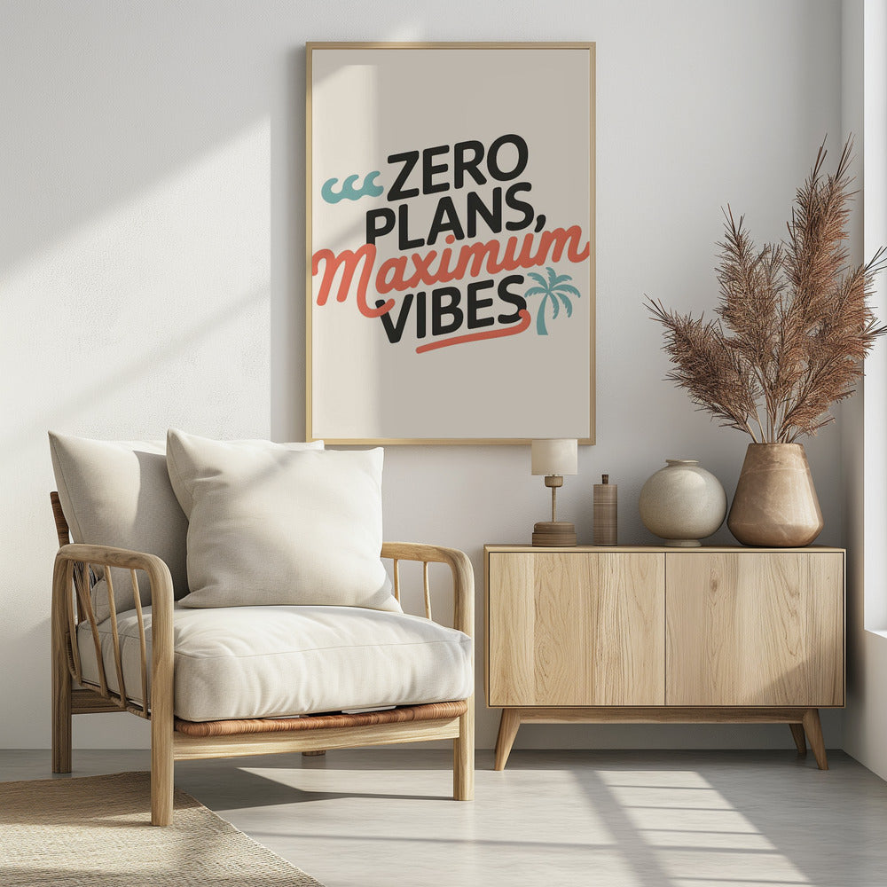 Zero Plans, Maximum Vibes.png | Poster
