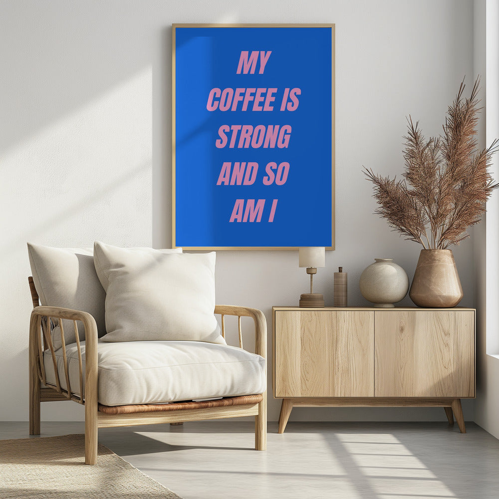 Strong Coffee | Poster
