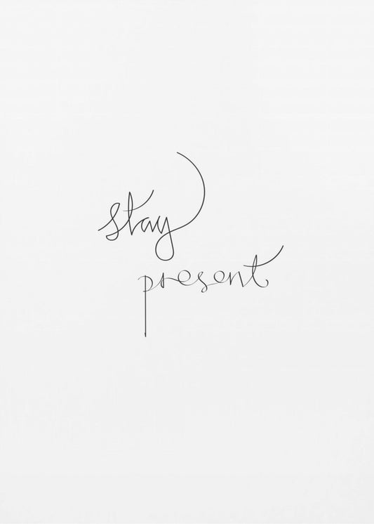 Stay Present | Poster