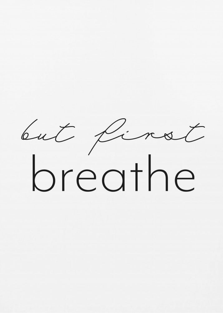But first breathe | Canvas