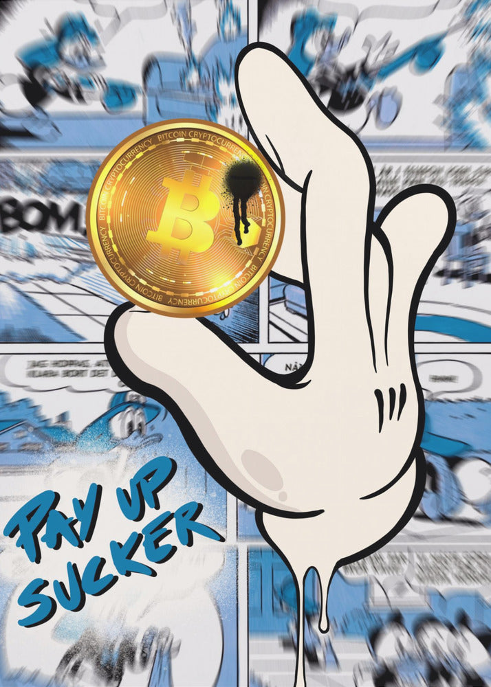 Pay up sucker | Canvas