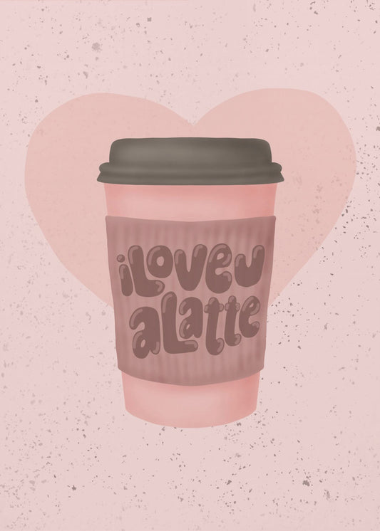 Love you a Latte | Canvas