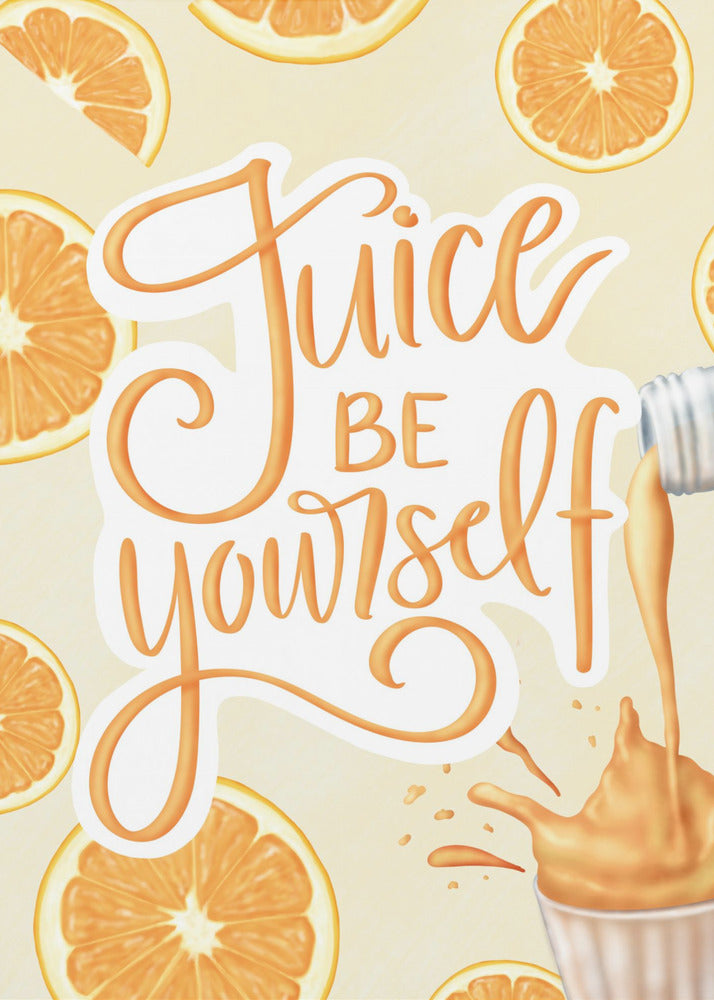 Juice be Yourself | Canvas