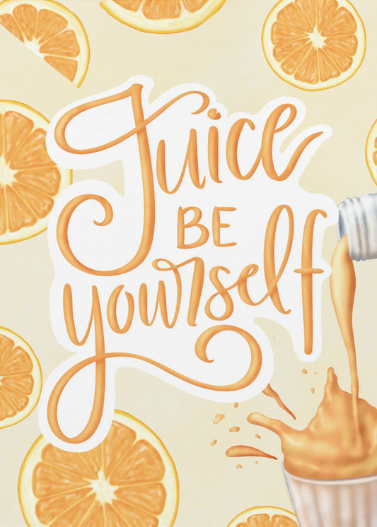 Juice be Yourself | Canvas