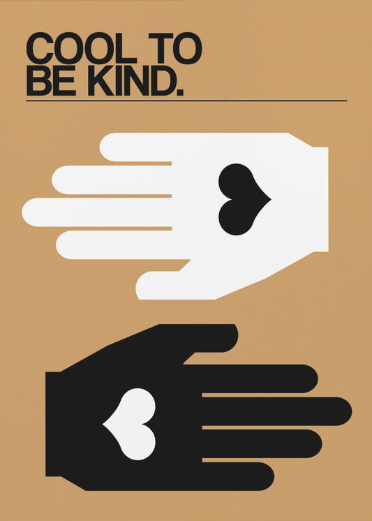 Cool To Be Kind Desert | Poster