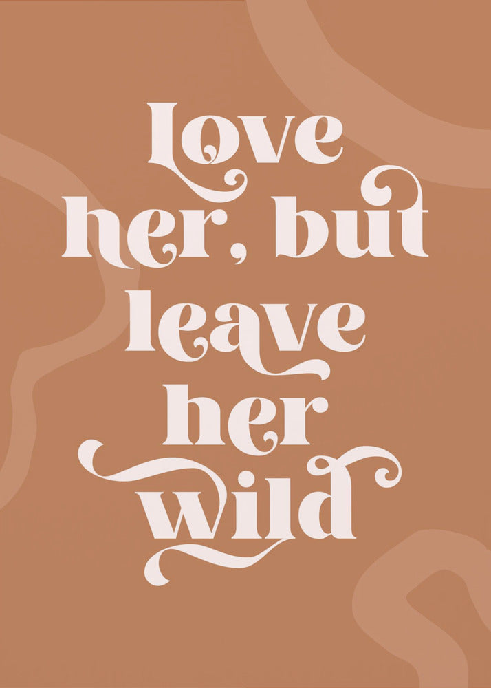 Love Her Wild | Canvas