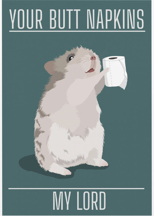 Your Butt Napkins My Lord | Canvas