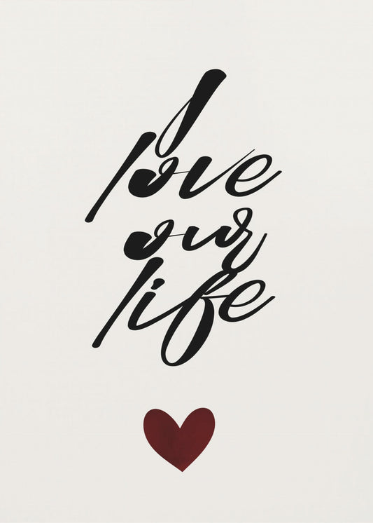 I Love Our Life | Poster