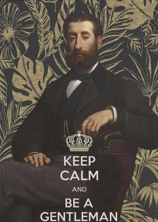 Keep Calm and Be a Gentleman | Poster