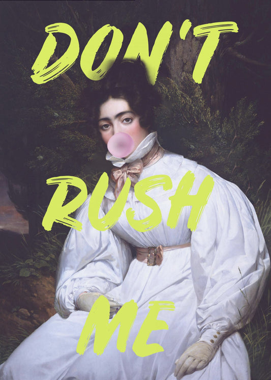 Don't Rush Me Bubble-Gum Art | Canvas