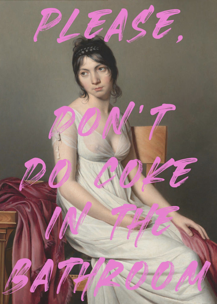 Please, Don't Do Coke In The Bathroom | Poster