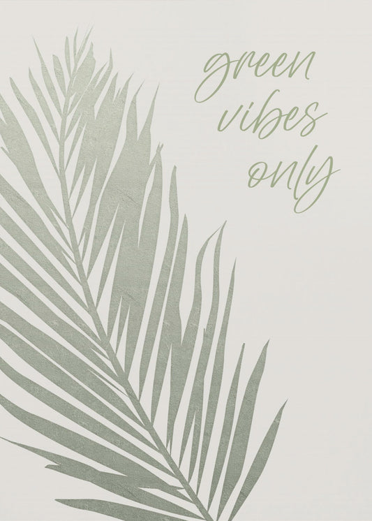 Green vibes only | Poster