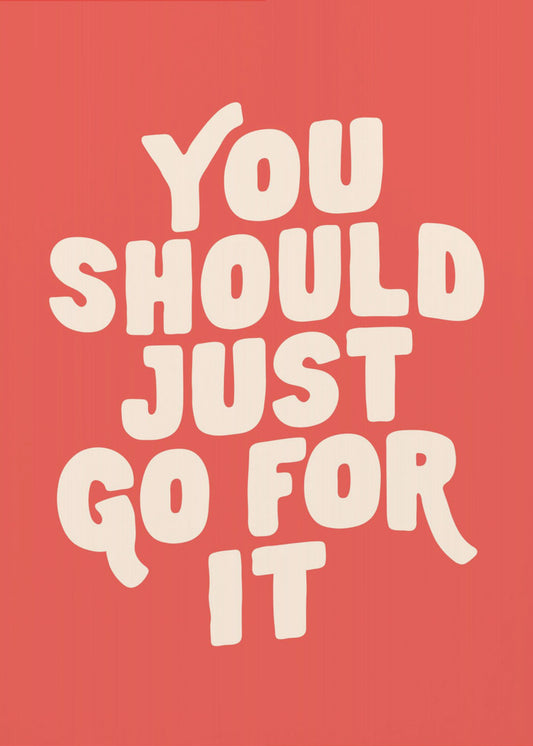 You Should Just Go for It Ed5248 | Canvas