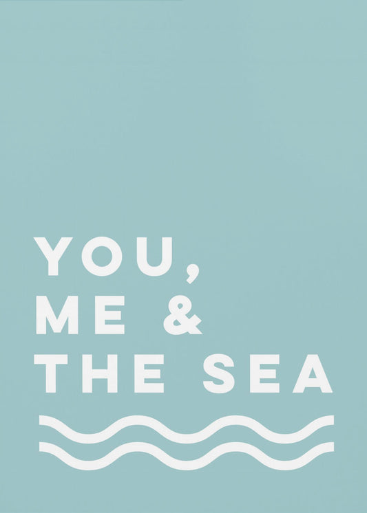 You, Me &amp; The Sea | Poster