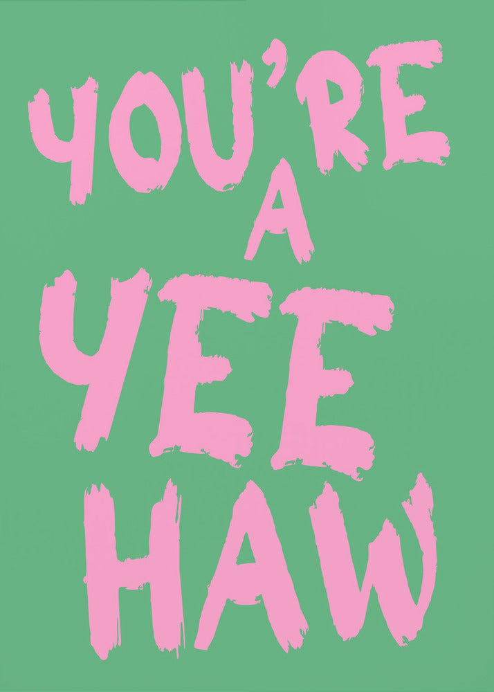 You´re a yeehaw | Poster