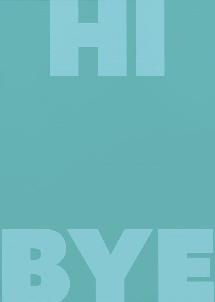 hi bye | Poster