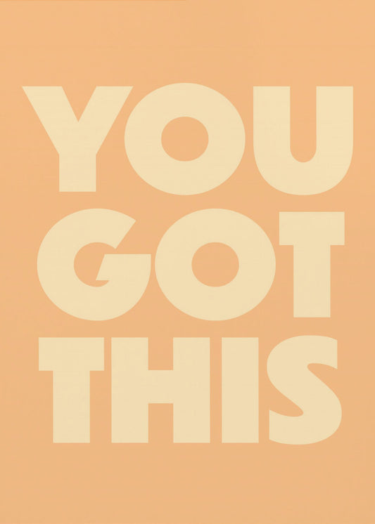 you got this | Poster