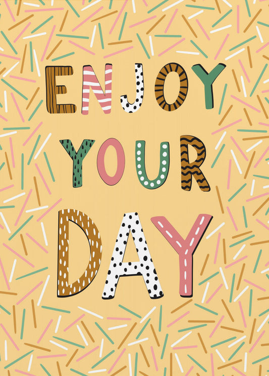 Enjoy your day | Canvas