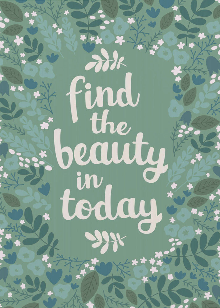 Find the beauty in today | Canvas