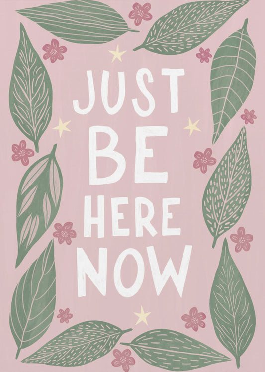 Just Be Nere Now | Canvas