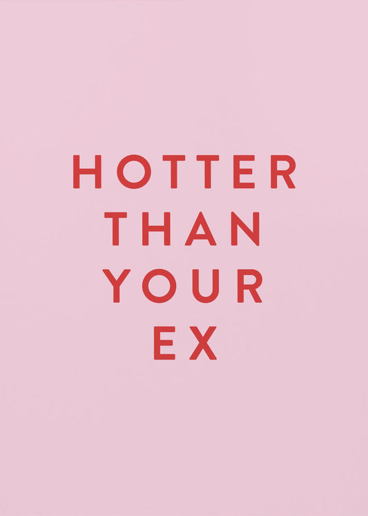 Hotter Than Your Ex | Poster