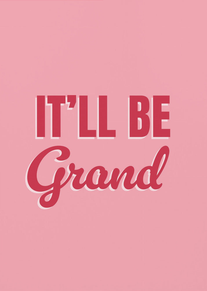 It&#039;ll Be Grand | Canvas
