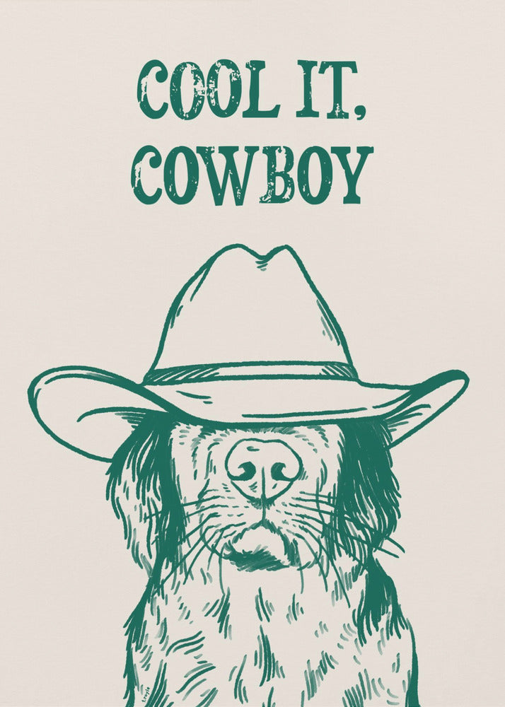 Cool it Cowboy Green | Poster
