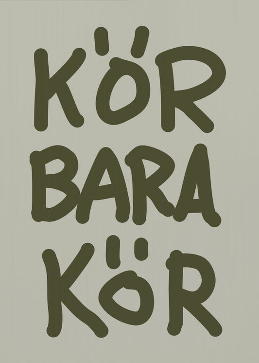 Kör Bara Kör | Canvas