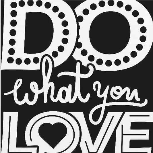 Do What You Love | Poster