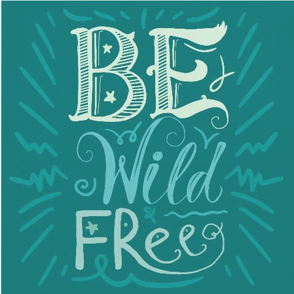 Be Wild and Free Lettering | Poster